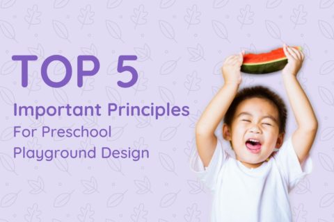 Top 5 Important Principles Of Preschool Playground Design