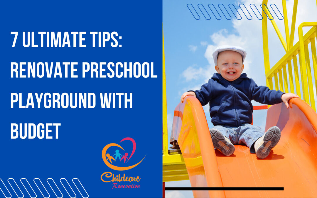 7 Ultimate Tips: Renovate Preschool Playground With Budget