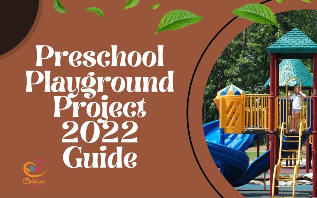 Preschool Playground Project 2022 Ultimate Guide