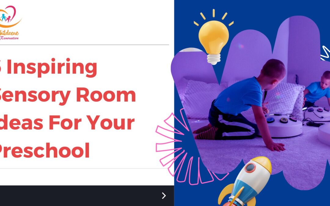 6 Inspiring Sensory Room Ideas For Your Preschool