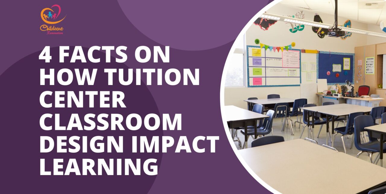 Tuition Center Classroom Design: 4 Facts On How Impact Learning