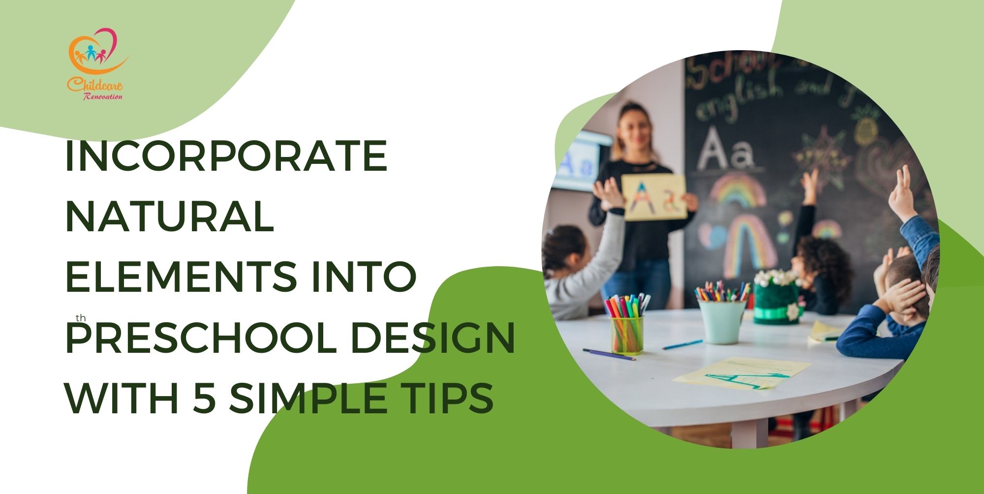https://www.childcarerenovation.com/wp-content/uploads/2023/10/Incorporate-Natural-Elements-Into-Preschool-Design-With-5-Simple-Tips.jpg
