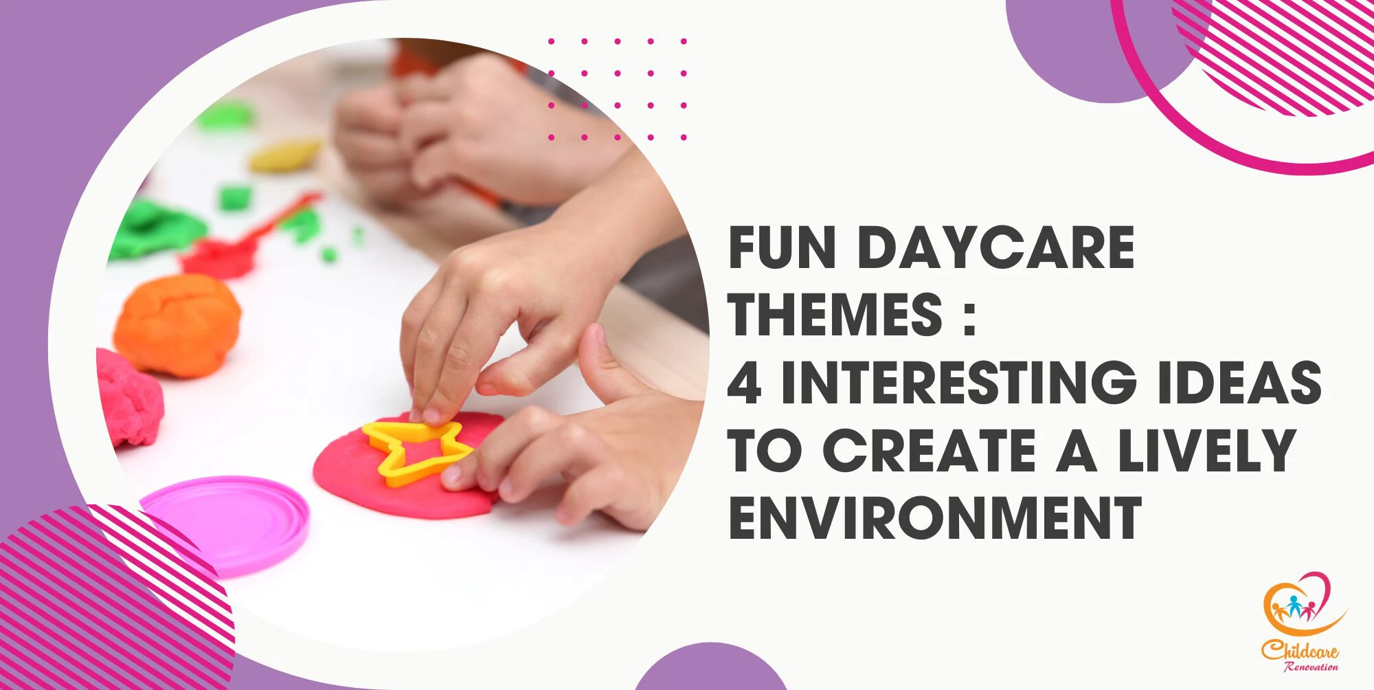 Fun Daycare Themes : 4 Interesting Ideas To Create A Lively Environment