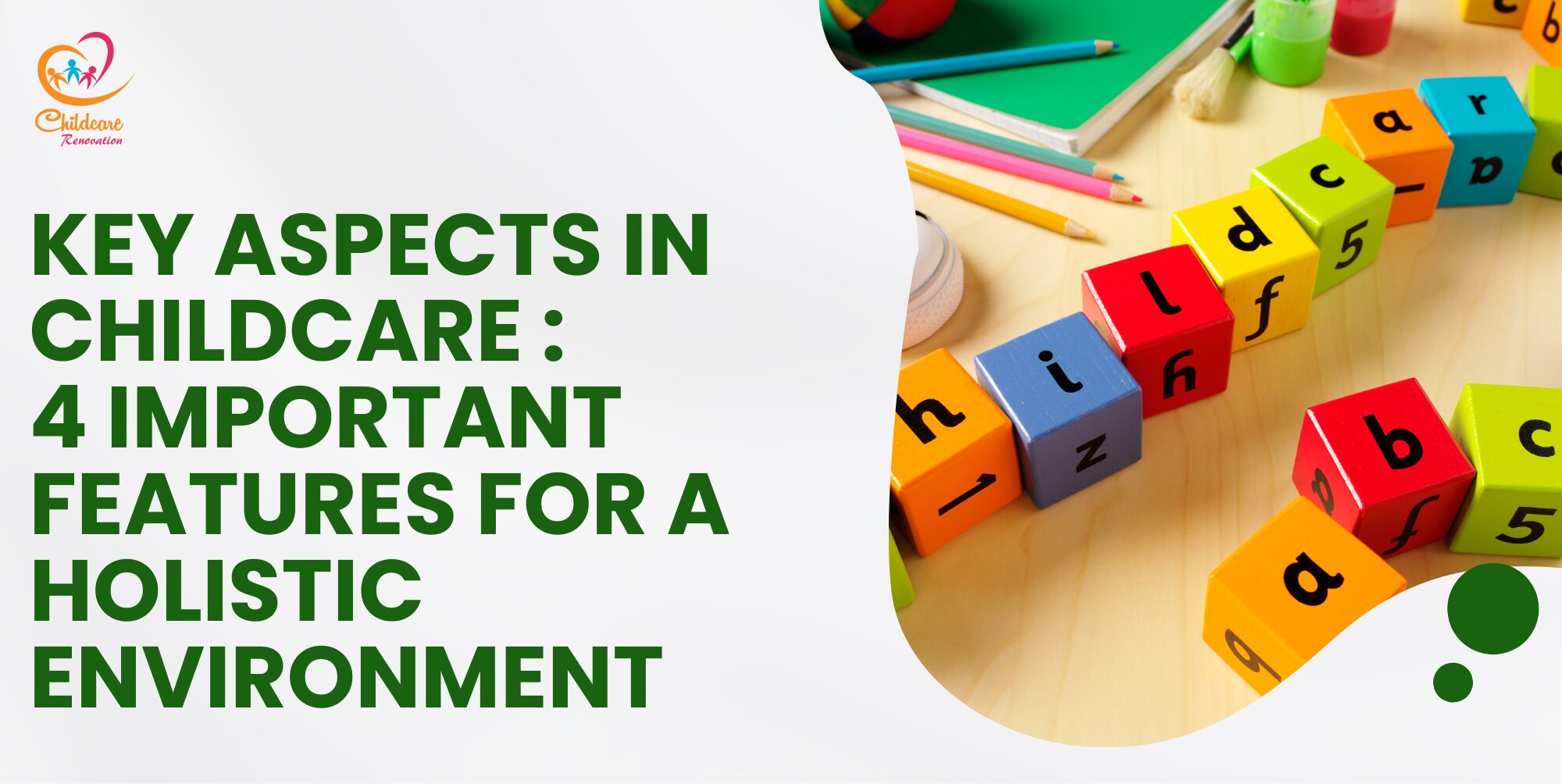 Key Aspects In Childcare : 4 Important Features For A Holistic Environment