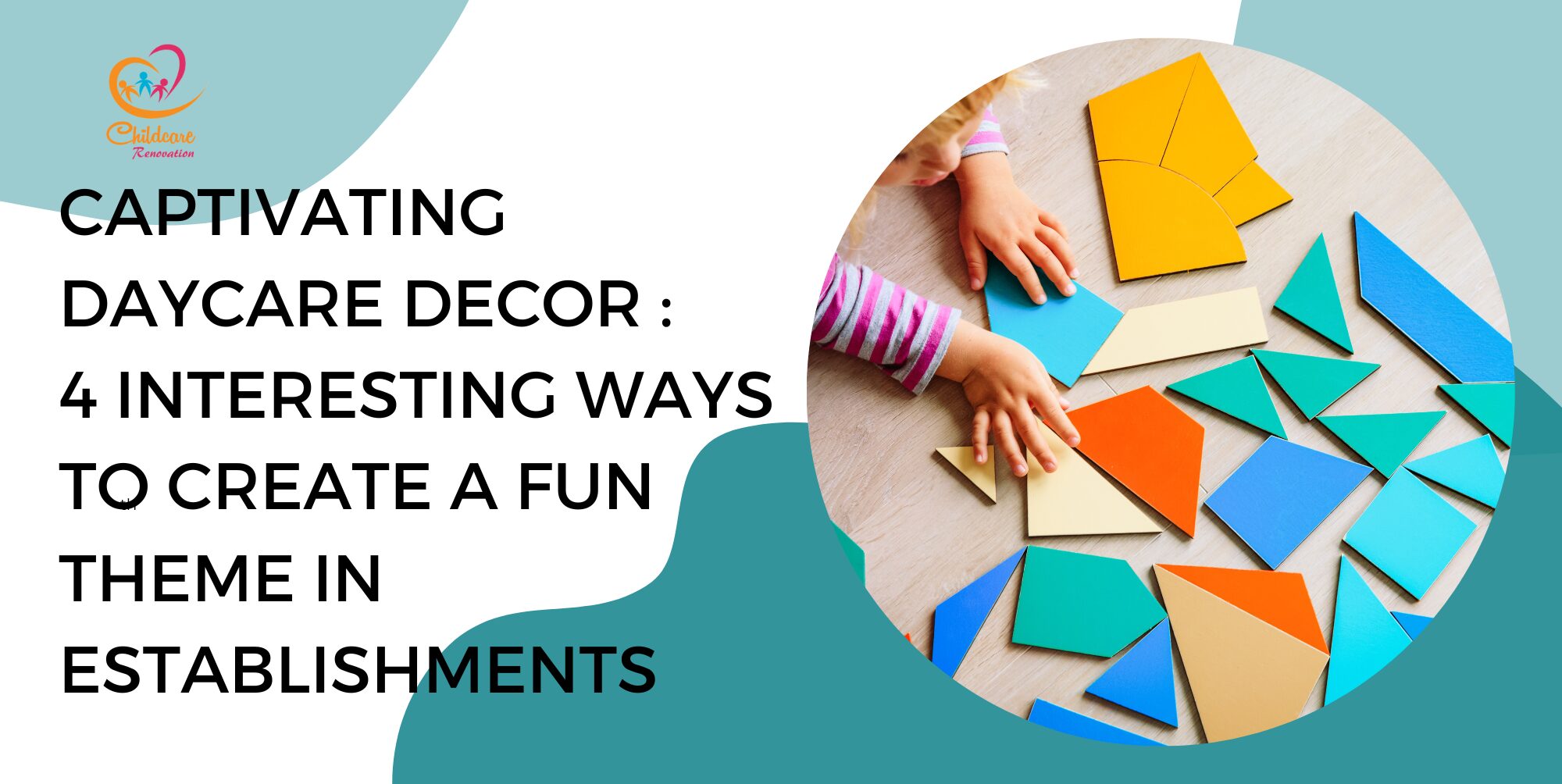 Captivating Daycare Decor : 4 Interesting Ways To Create A Fun Theme In Establishments