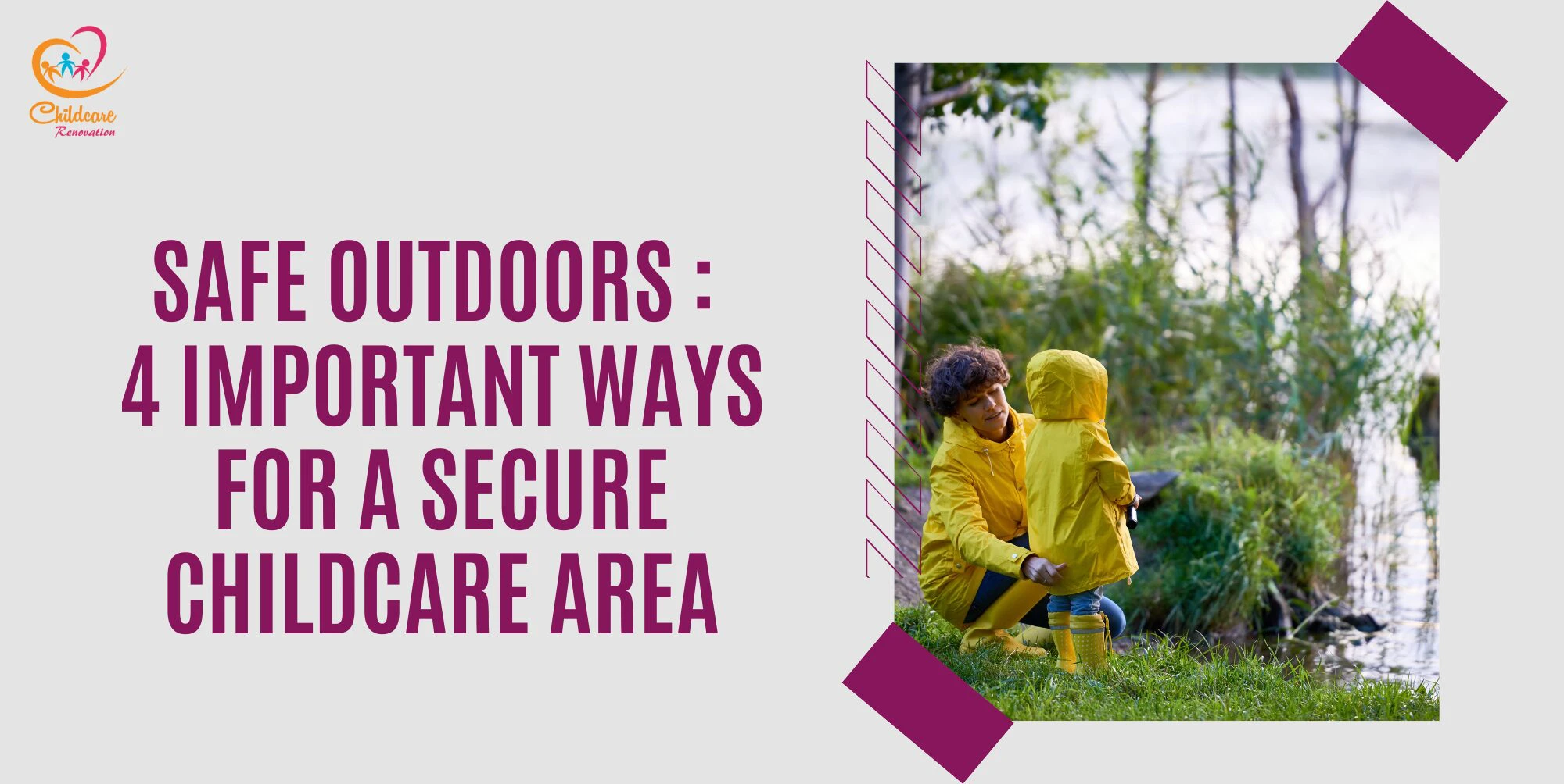 Safe Outdoors: 4 Important Ways For A Secure Childcare Area