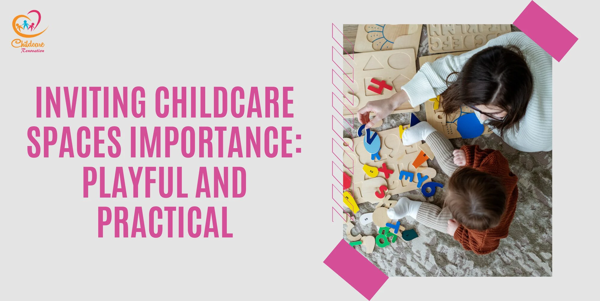 Inviting Childcare Spaces Importance: Playful and Practical