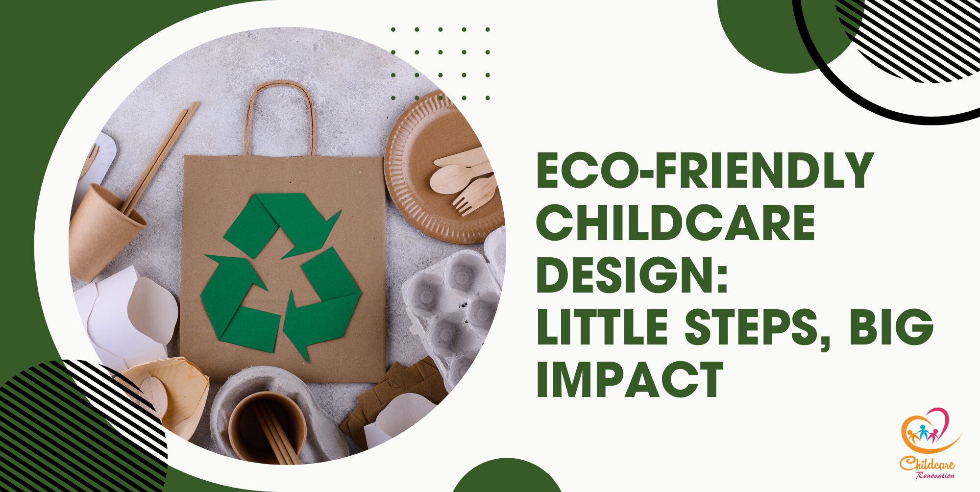 Eco-Friendly Childcare Design: Little Steps, Big Impact