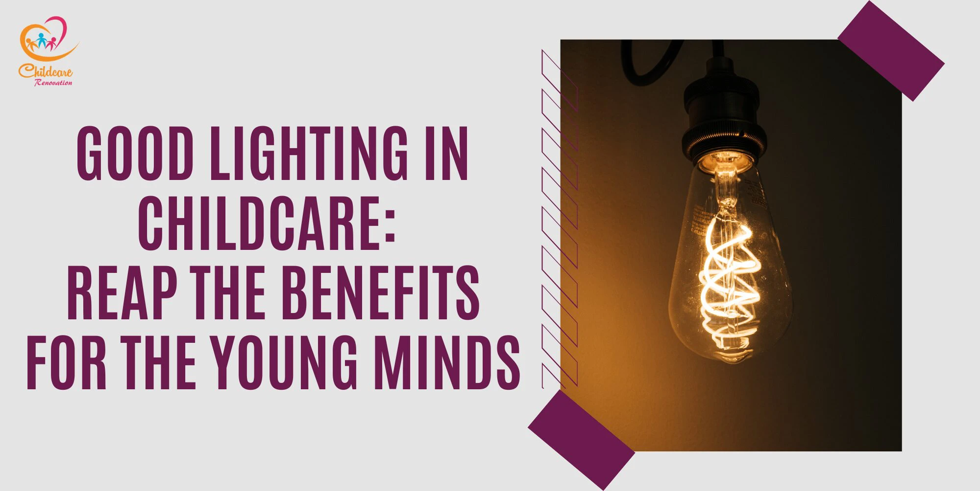 Good Lighting In Childcare: Reap The Benefits For The Young Minds