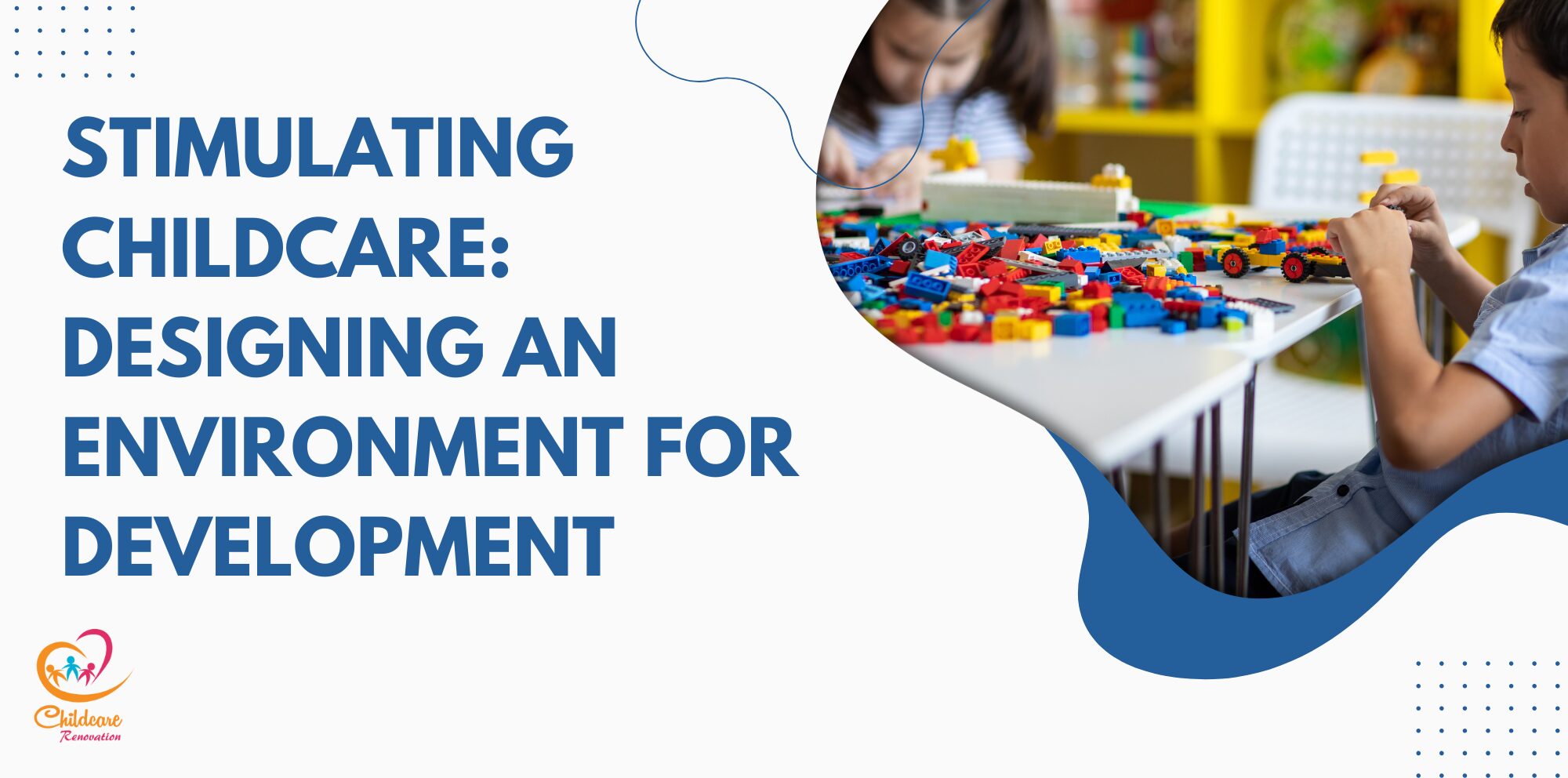 Stimulating Childcare: Designing An Environment For Development