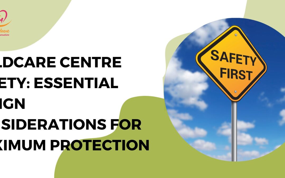 Childcare Centre Safety: Essential Design Considerations For Maximum Protection