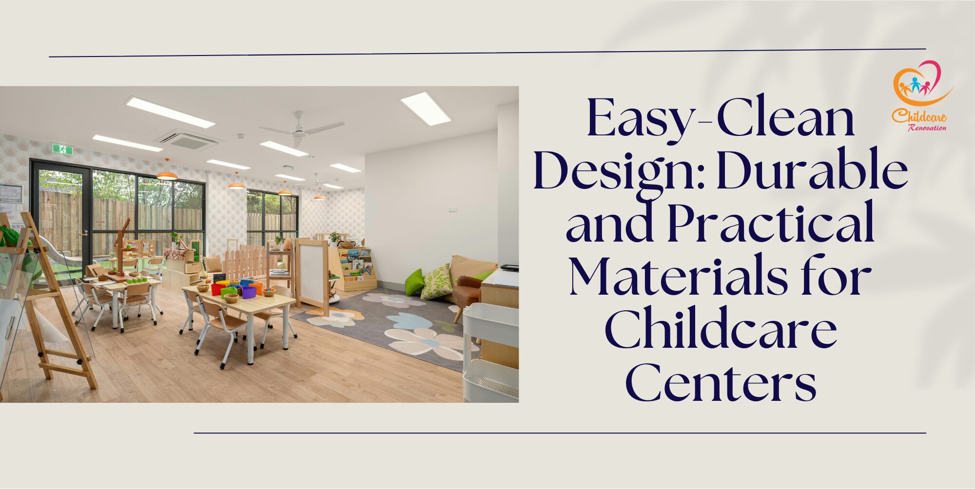 Easy-Clean Design: Durable And Practical Materials For Childcare Centres